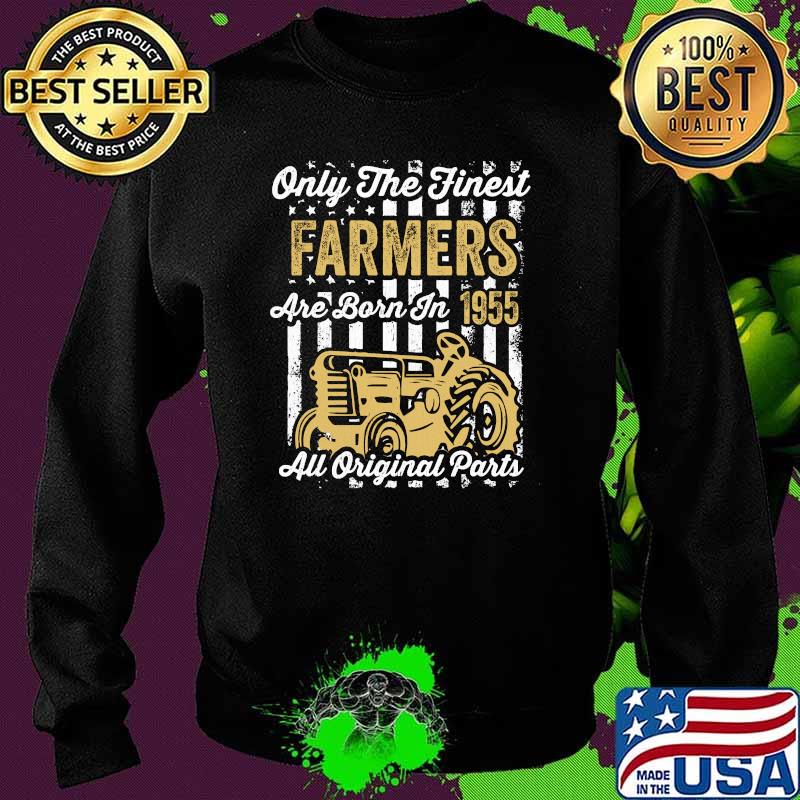 Only the finest farmers are born in 1955 all original parts tractor flag T-Shirt Sweater Only the finest farmers are born in 1955 all original parts tractor flag T-Shirt Sweater