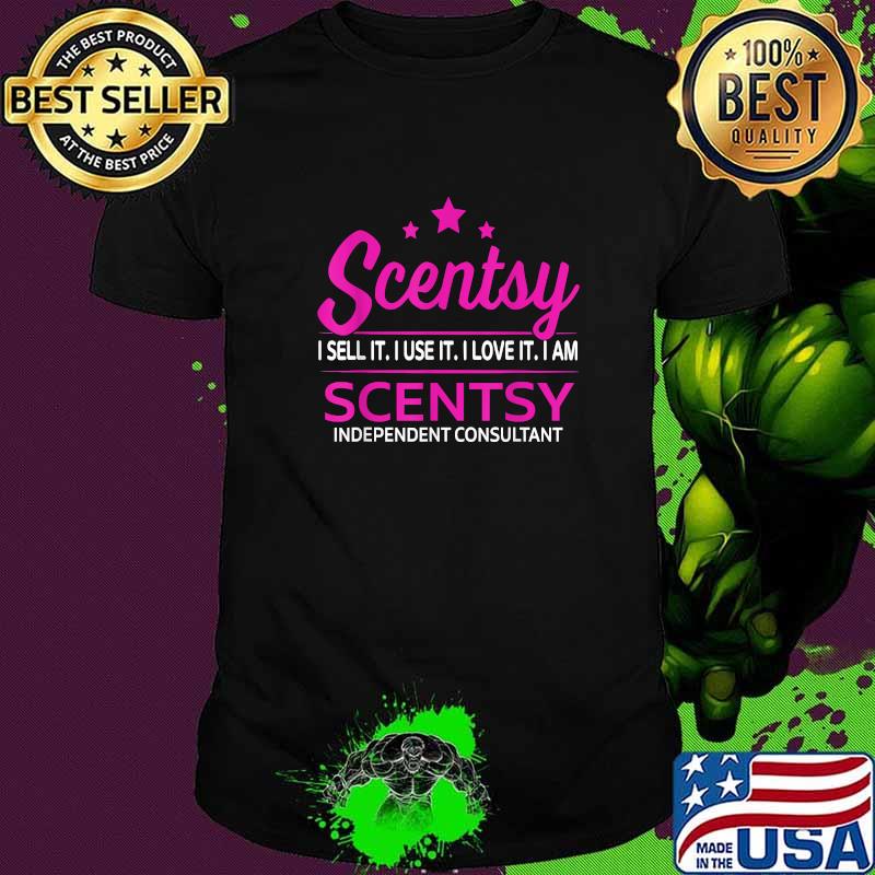 Original scentsy I Sell It I Use It I Love It I Am Scentsy Independent Consultant T-Shirt