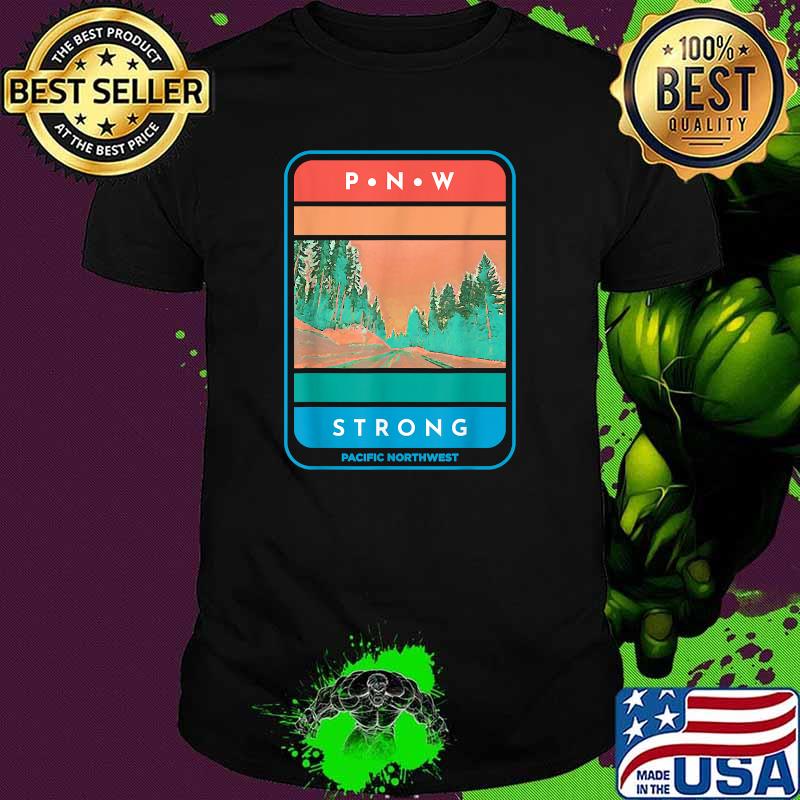 Pacific Northwest Strong PNW Outdoor Trees Adventure Retro T-Shirt