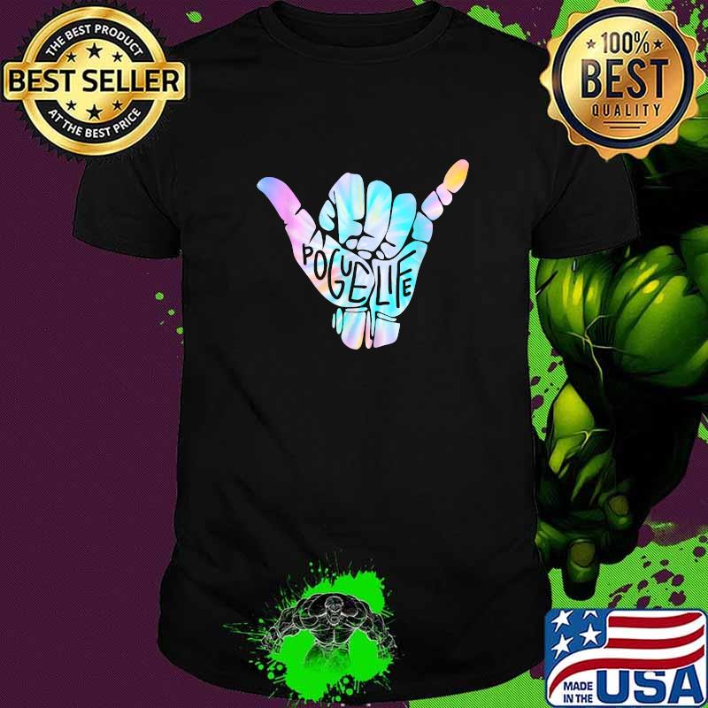 Pogue Life Shaka Hand Hang Loose Tie Dye Pattern T-Shirt