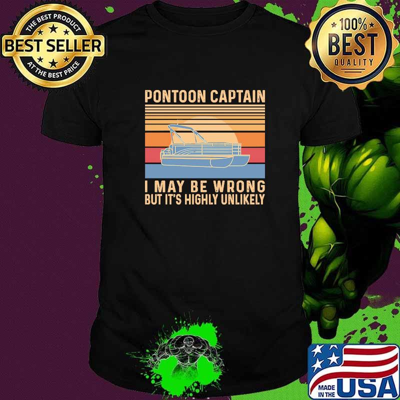 Pontoon captain i may be wrong but its highly unlikely vintage shirt