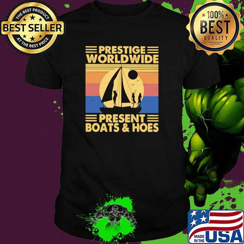 Prestige Worldwide Boats And Hoes Vintage Shirt