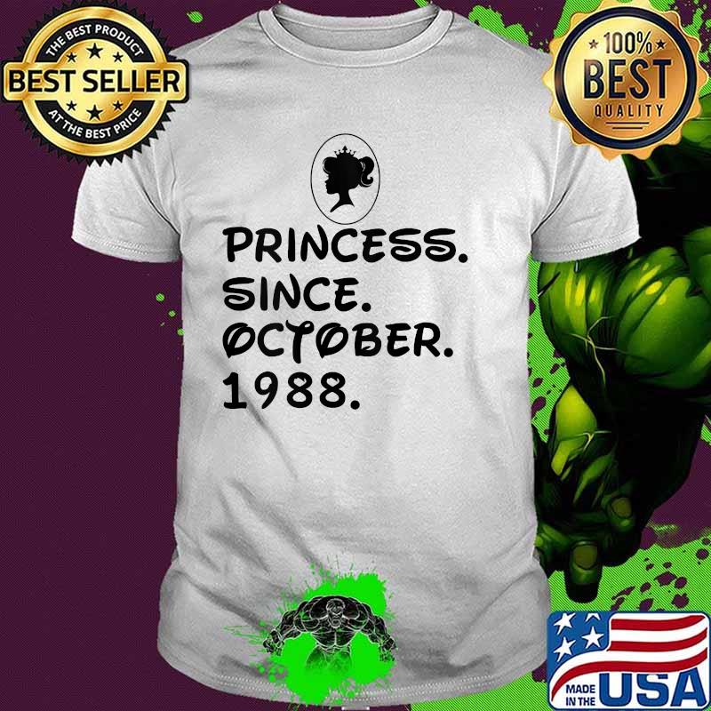 Princess Since October 1988 33rd Birthday T-Shirt