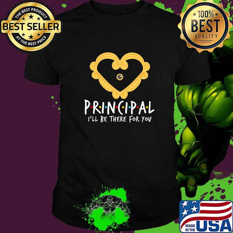 Principal I'll Be there for you Heart Frame Shirt