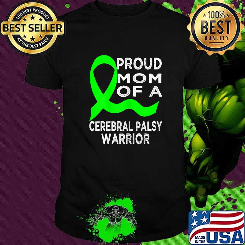 Proud Mom Of a Cerebral Palsy Warrior T-Shirt