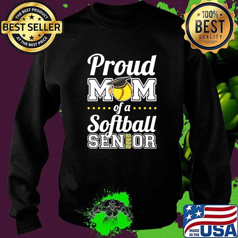 Proud Mom of a Softball Senior 2022 T-Shirt Sweater Proud Mom of a Softball Senior 2022 T-Shirt Sweater