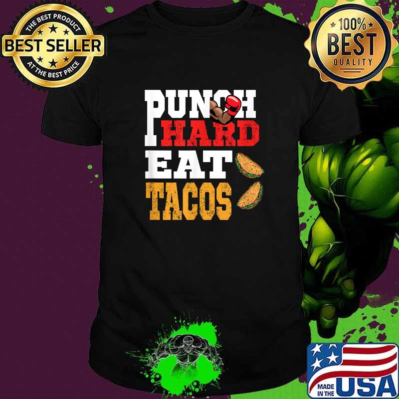 Punch Hard Eat Tacos I Mexican Boxer T-Shirt