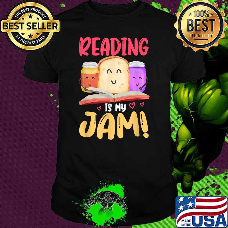 Reading Is My Jam I Love to Read Books T-Shirt