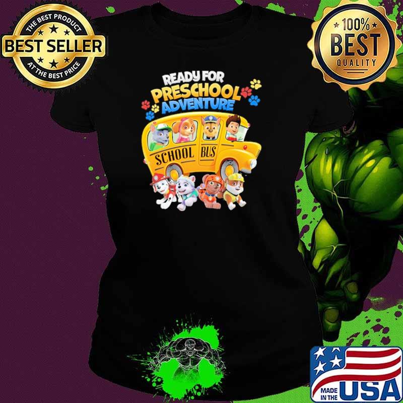 Ready For Preschool Adventure Shool Bus Shirt Ladies tee Ready For Preschool Adventure Shool Bus Shirt Ladies tee