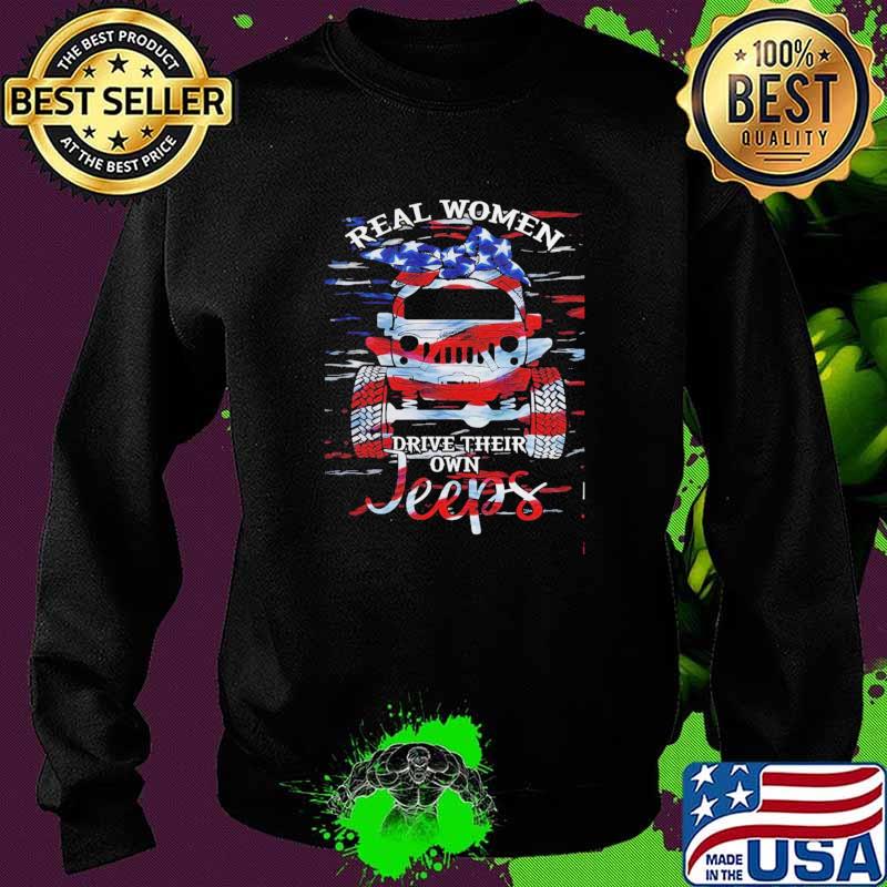 Real Women Drive Their Own Jeep Shirt Sweater Real Women Drive Their Own Jeep Shirt Sweater