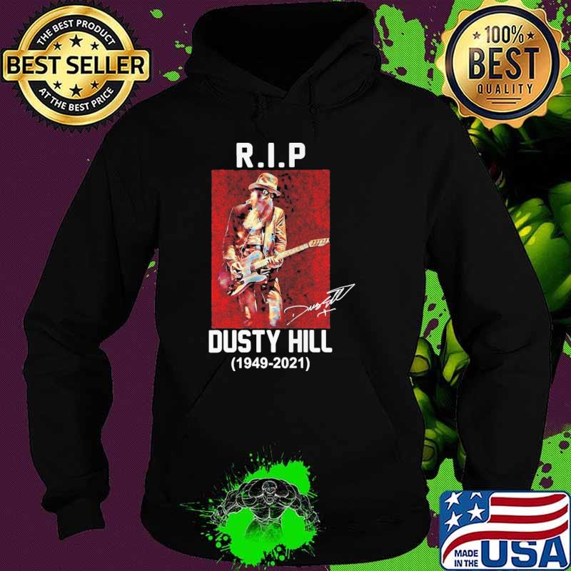 RIP Dusty Hill 1949 2021 Thank For The Memories Shirt Hoodie RIP Dusty Hill 1949 2021 Thank For The Memories Shirt Hoodie