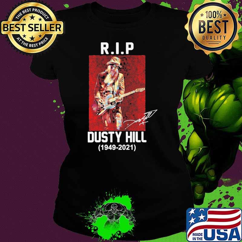 RIP Dusty Hill 1949 2021 Thank For The Memories Shirt Ladies tee RIP Dusty Hill 1949 2021 Thank For The Memories Shirt Ladies tee