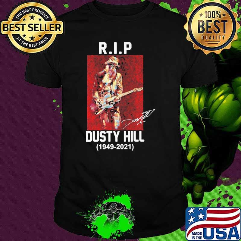 RIP Dusty Hill 1949 2021 Thank For The Memories Shirt RIP Dusty Hill 1949 2021 Thank For The Memories Shirt
