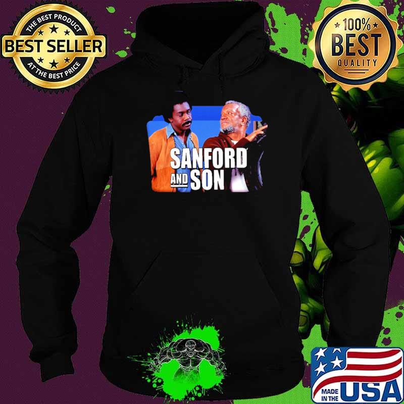 Sanford And Son Father Shirt Hoodie Sanford And Son Father Shirt Hoodie