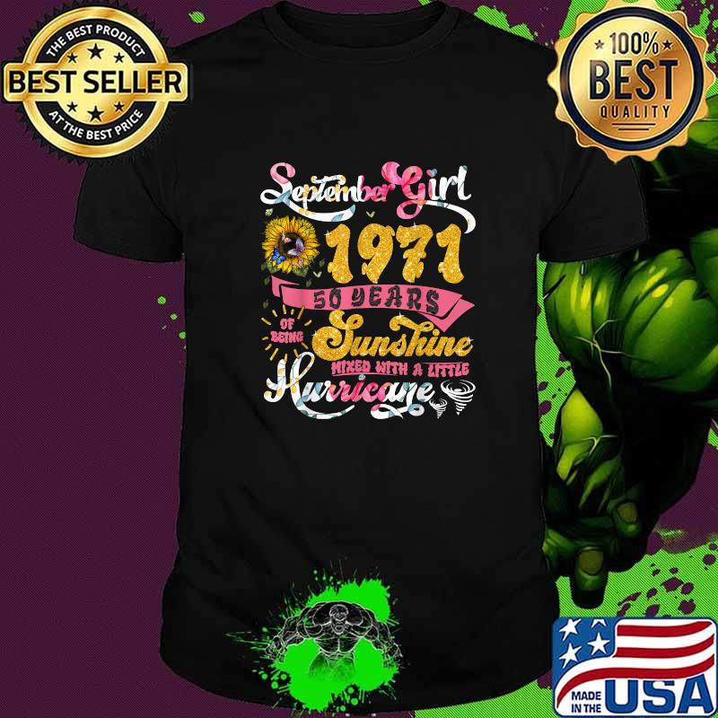 September Girl 1971 50 years of being Sunshine and Hurricane T-Shirt