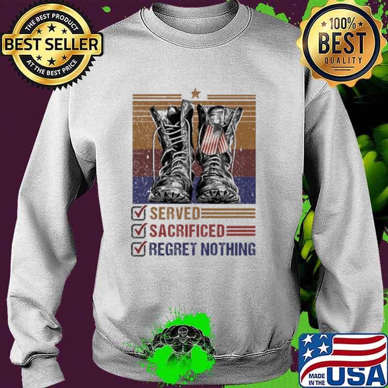 Served Sacrificed Regret Nothing Vintage Shirt Sweater Served Sacrificed Regret Nothing Vintage Shirt Sweater