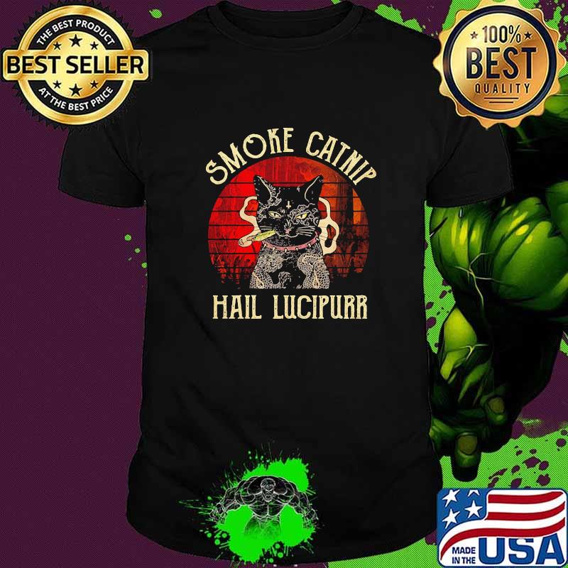 Smoke catnip hail lucipurr cat shirt