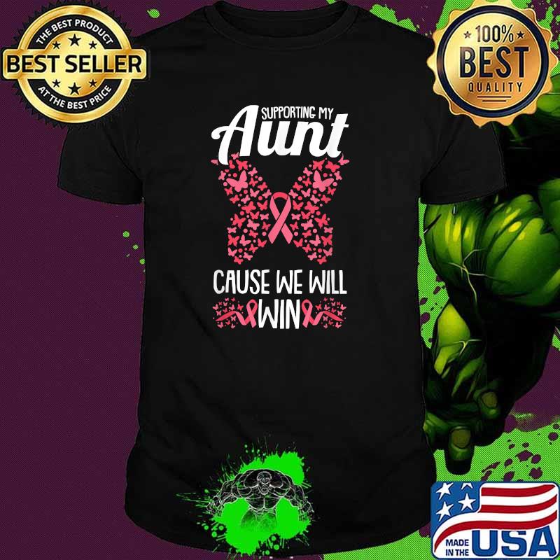 Supporting My Aunt Cause We Will Win Breast Cancer Awareness Ribbon Warrior T-Shirt