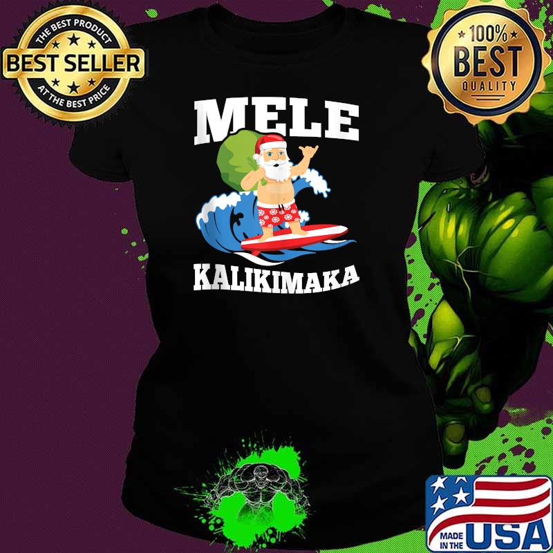 Surfing Santa Mele Kalikimaka Hawaiian Christmas Design T-Shirt Ladies tee Surfing Santa Mele Kalikimaka Hawaiian Christmas Design T-Shirt Ladies tee