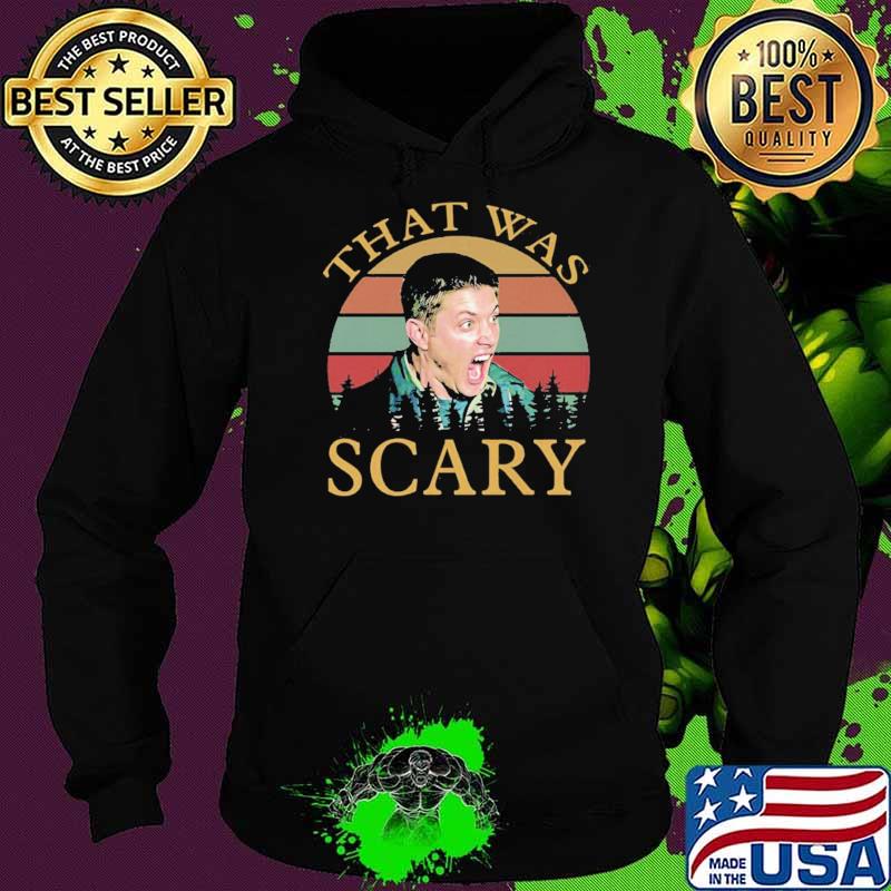 That was scary Vintage Shir Hoodie That was scary Vintage Shir Hoodie