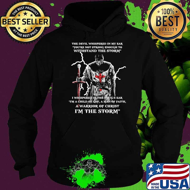 The devil whispered in my ear withstand the storm veteran s Hoodie The devil whispered in my ear withstand the storm veteran s Hoodie