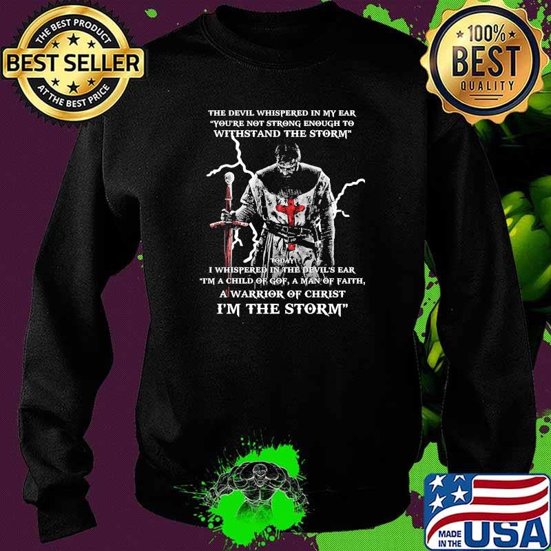 The devil whispered in my ear withstand the storm veteran s Sweater The devil whispered in my ear withstand the storm veteran s Sweater