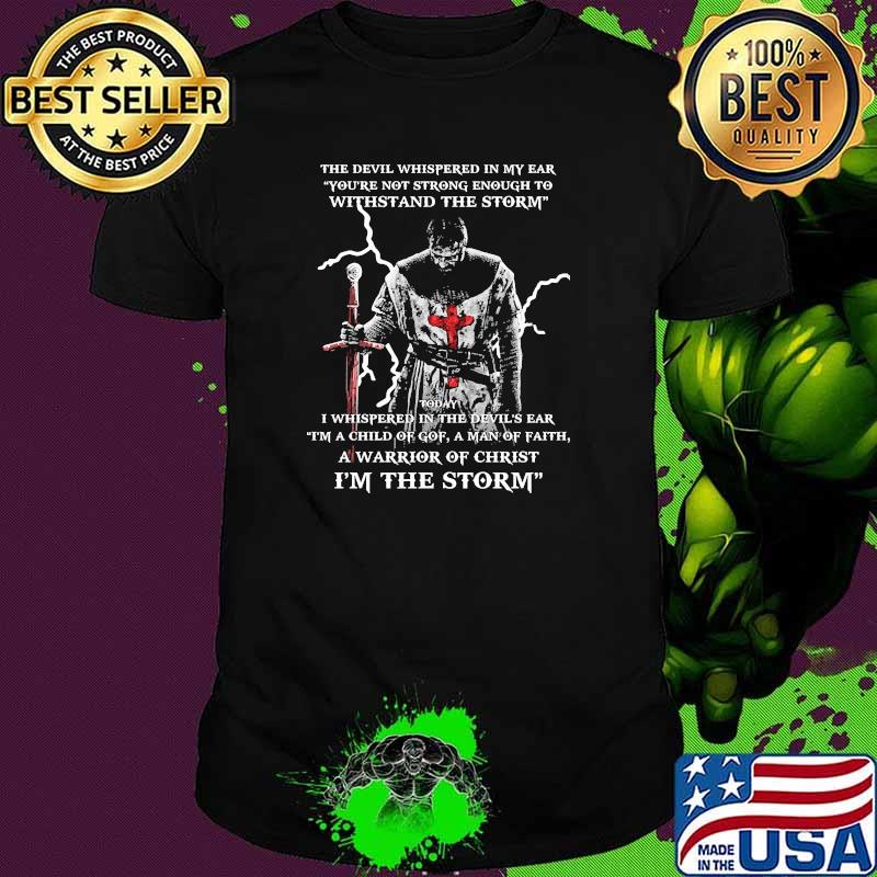 The devil whispered in my ear withstand the storm veteran shirt The devil whispered in my ear withstand the storm veteran shirt