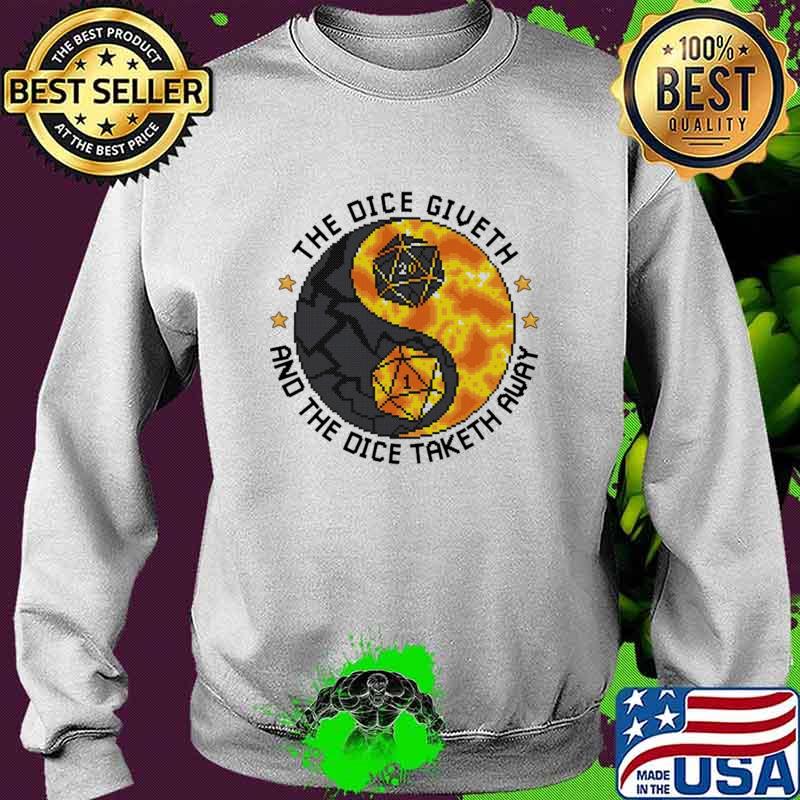The Dice Giveth And The Dice Taketh Away Pixel Shirt Sweater The Dice Giveth And The Dice Taketh Away Pixel Shirt Sweater