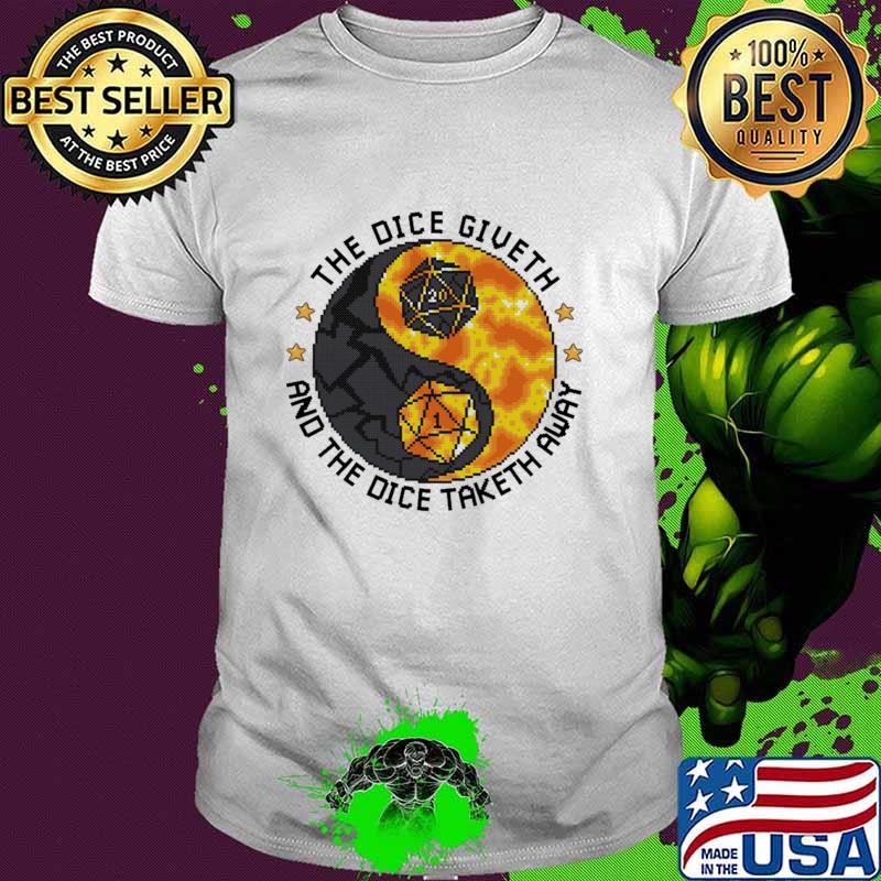 The Dice Giveth And The Dice Taketh Away Pixel Shirt