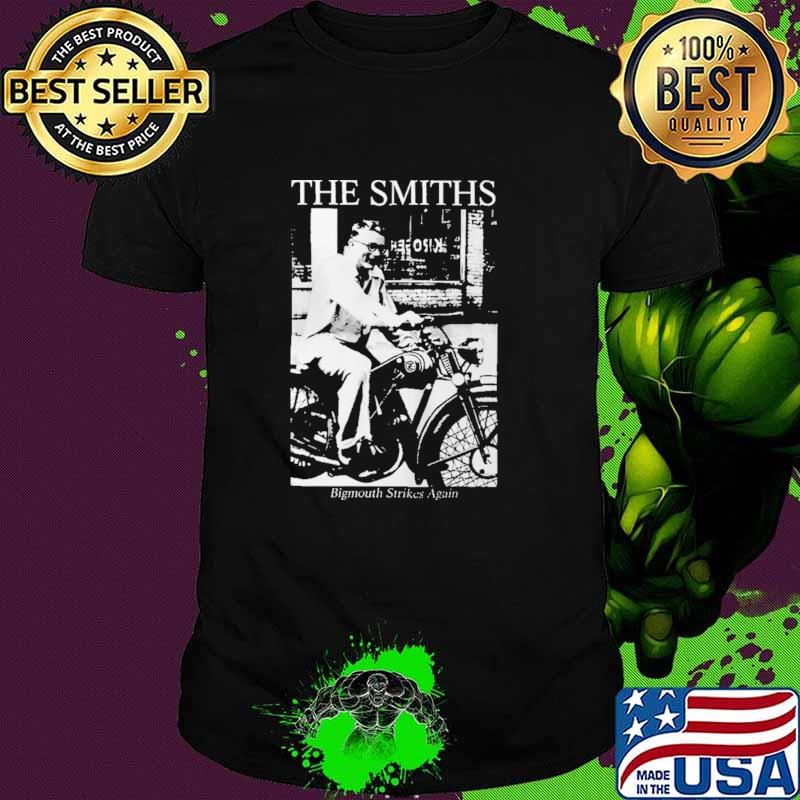 The Smiths Bigmouth Strikes Again Shirt