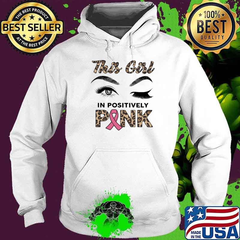 This Girl IN Positively Pink Lepoard Shirt Hoodie This Girl IN Positively Pink Lepoard Shirt Hoodie