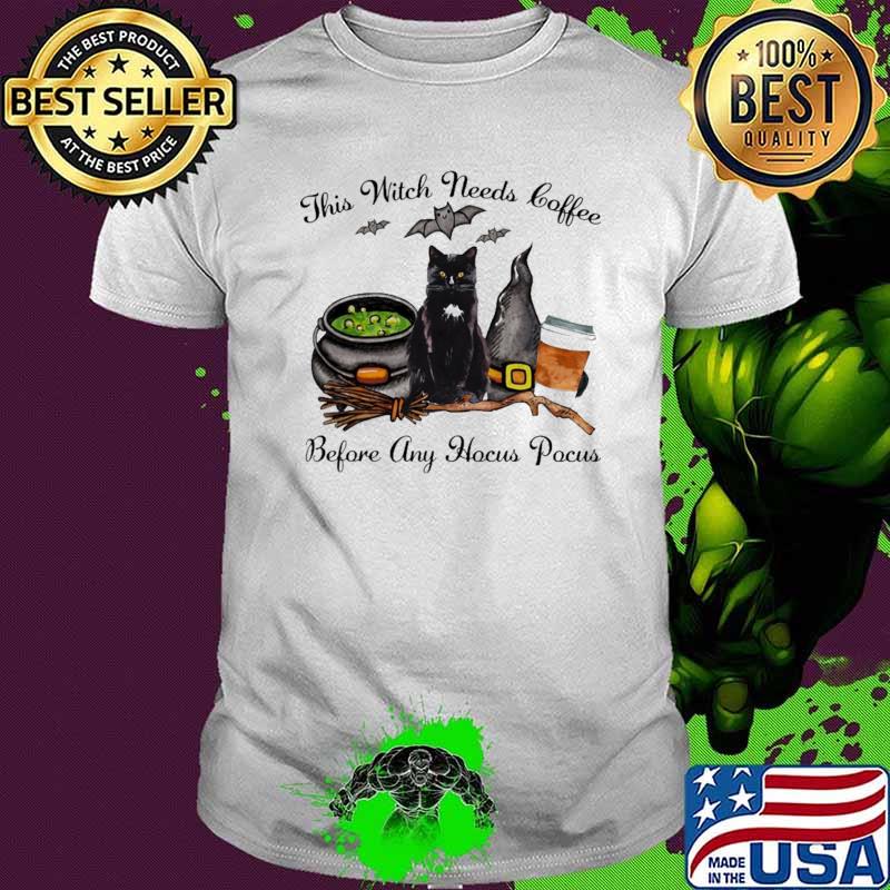 This Witch Needs Coffee Before Any Hocus Pocus Cat Shirt