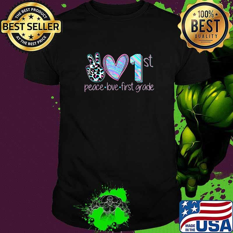 Tie Dye Back to School 2021 Peace Love First Grade T-Shirt