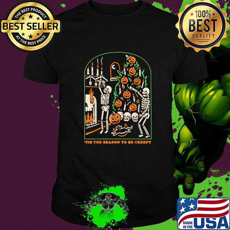 Tis the season to be creepy skeleton pumpkins halloween T-Shirt