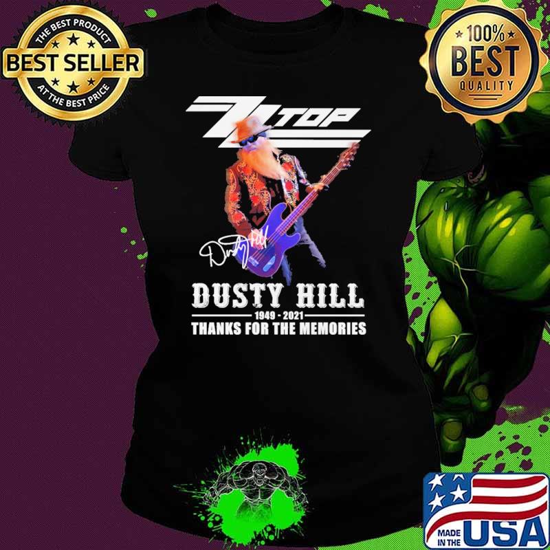 TLTop Dusty Hill 1949 2021 Thank For The Memories Shirt Ladies tee TLTop Dusty Hill 1949 2021 Thank For The Memories Shirt Ladies tee