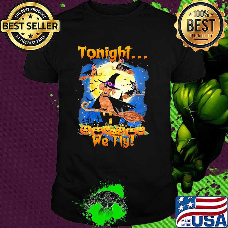 Tonight we fly witch dachshund moon halloween shirt