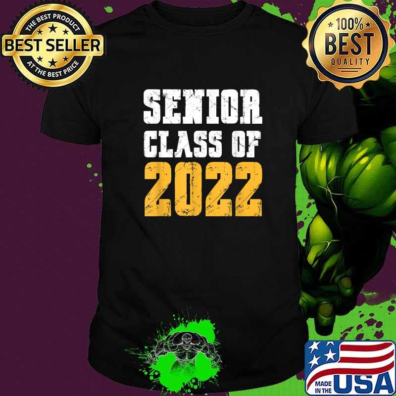 Top class of 2022 Senior T-Shirt