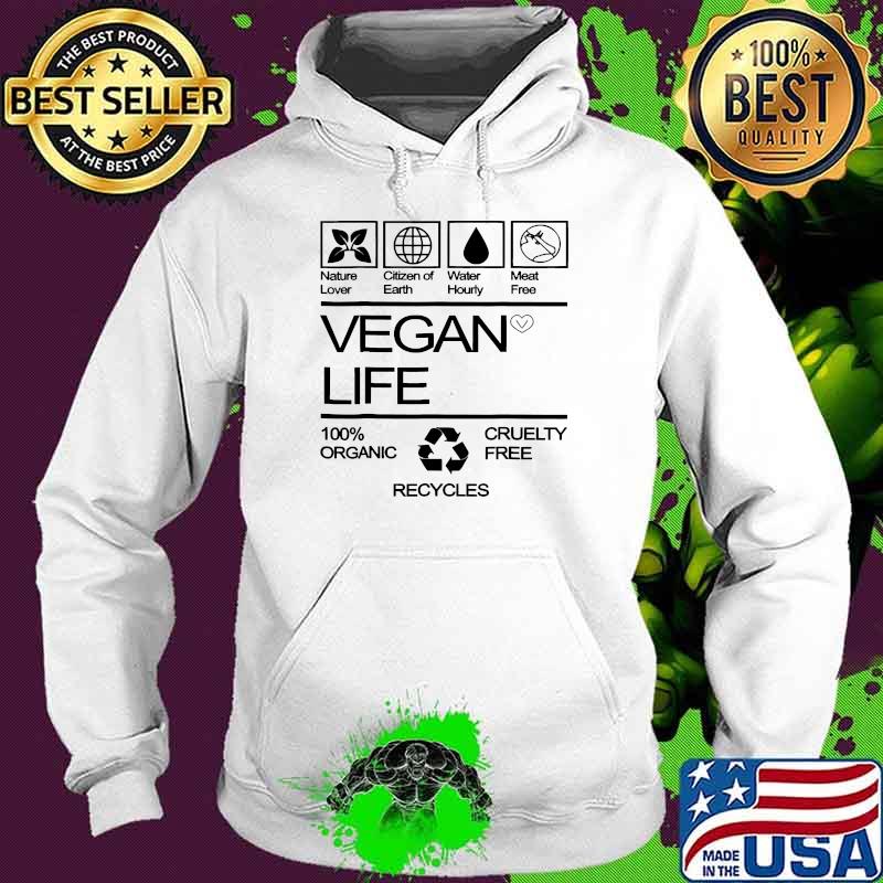 Vegan life 100 arganic cruelty recycles Hoodie Vegan life 100 arganic cruelty recycles Hoodie