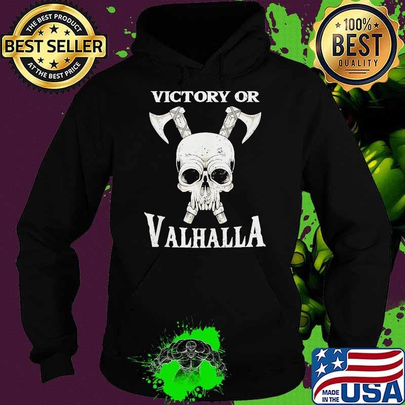 Victory or valhalla viking skull Hoodie Victory or valhalla viking skull Hoodie