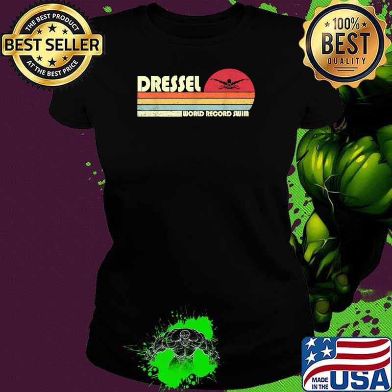 Vintage Dressel US Swimming Team World Record Swim 2021 T-Shirt Ladies tee Vintage Dressel US Swimming Team World Record Swim 2021 T-Shirt Ladies tee