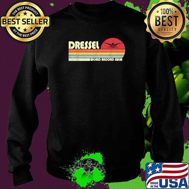 Vintage Dressel US Swimming Team World Record Swim 2021 T-Shirt Sweater Vintage Dressel US Swimming Team World Record Swim 2021 T-Shirt Sweater