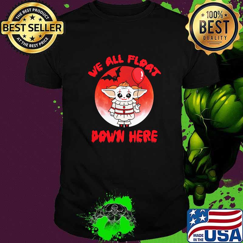 We all float down here yoda bllod moon halloween shirt