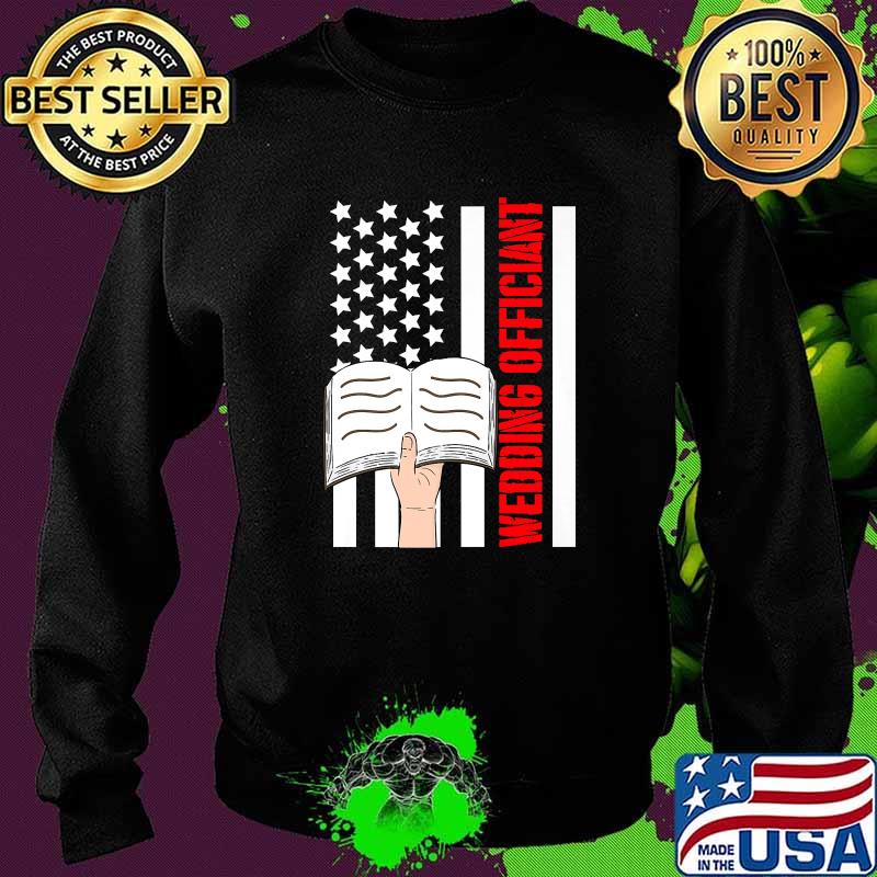 Wedding Officiant Internet Ordained Minister American Flag T-Shirt Sweater Wedding Officiant Internet Ordained Minister American Flag T-Shirt Sweater