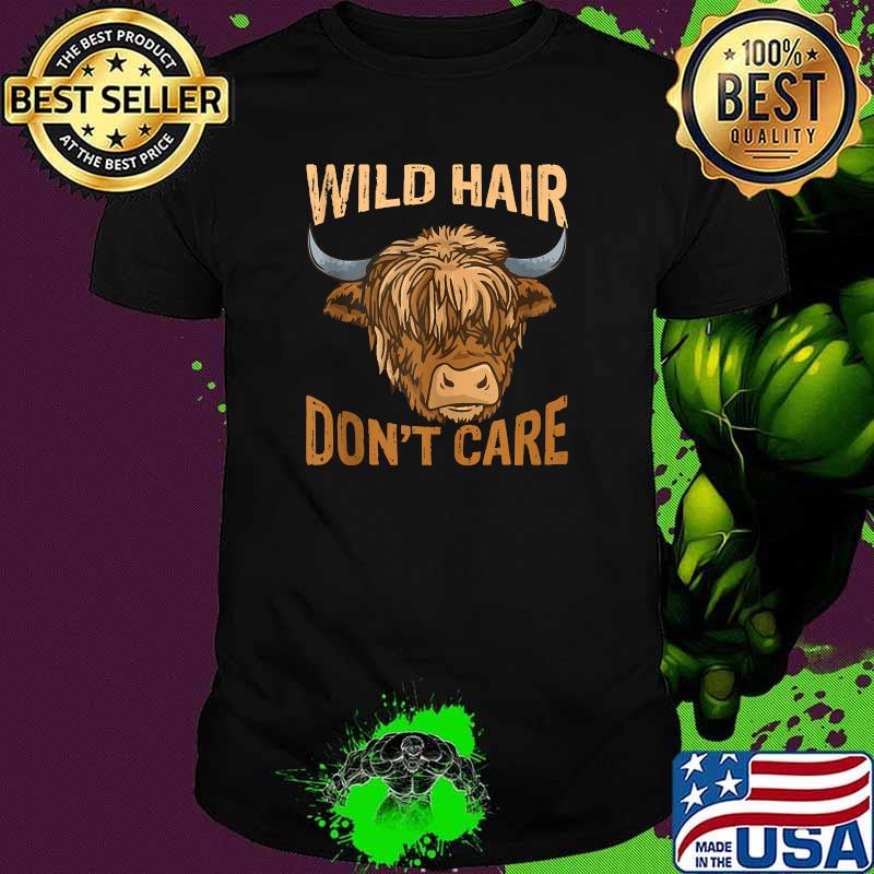 Wild Hair Don't Care Scottish Highland Cow Lover T-Shirt