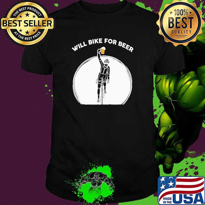 Will Bike For Beer Cycling Shirt