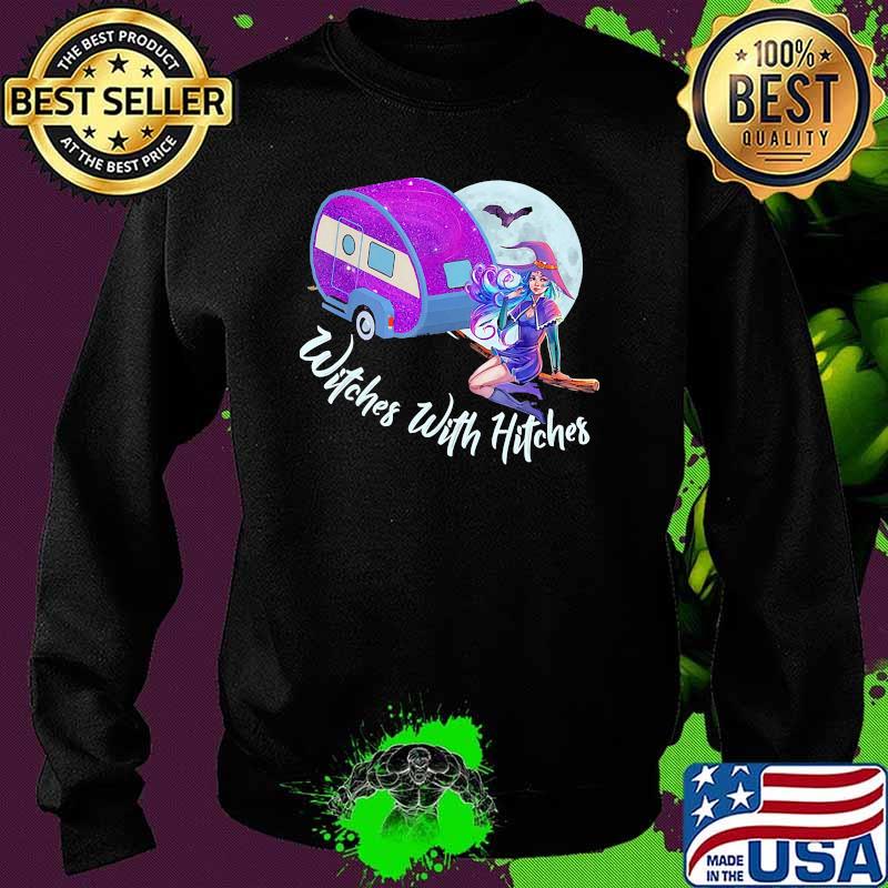 Witches With Hitches Camping Moon halloween Shirt Sweater Witches With Hitches Camping Moon halloween Shirt Sweater