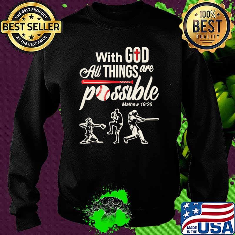With God All Things Are Possible Baseball Shirt Sweater With God All Things Are Possible Baseball Shirt Sweater