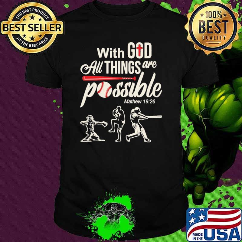 With God All Things Are Possible Baseball Shirt