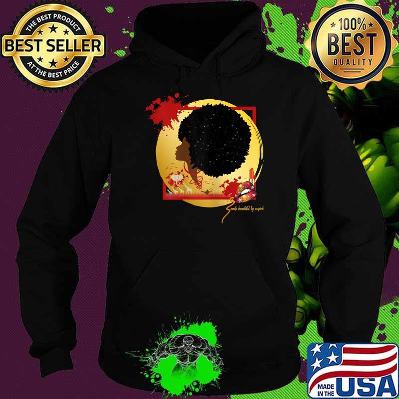 Womens Made Beautiful Afro Black Woman T-Shirt Hoodie Womens Made Beautiful Afro Black Woman T-Shirt Hoodie