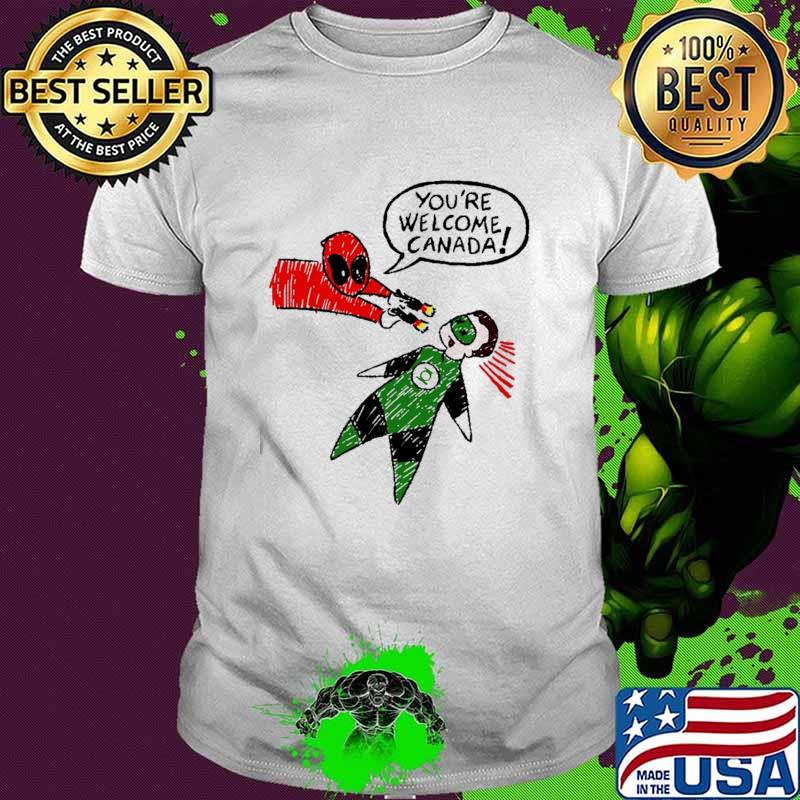 You're Welcome Canada Deadpool Shirt